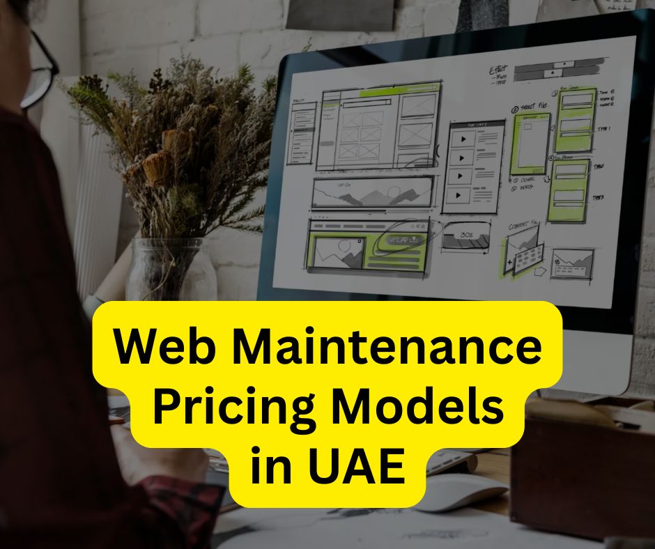 web maintenance pricing models in Dubai/UAE